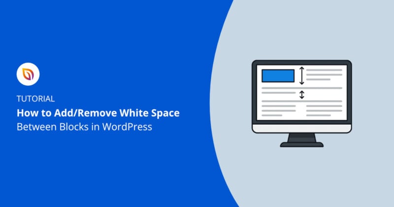 How to Add or Remove Space Between Blocks in WordPress