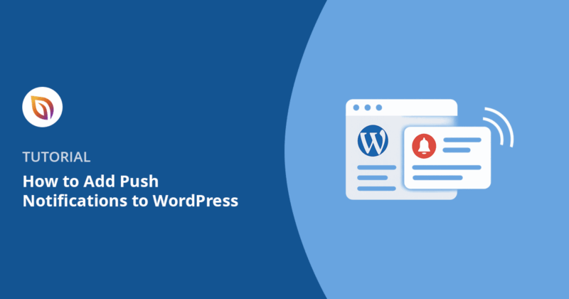 How to Add Push Notifications to Your WordPress Website